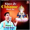 About Alaye Je Chhame Razi Aa Song